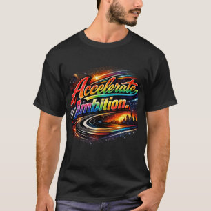 Camiseta Acelerar Ambição Motivacional Elegante