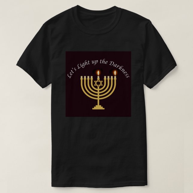 Camiseta Acenda a escuridão Hanukkah Menorah (Frente do Design)