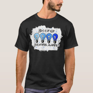 Camiseta Acenda-O Autismo Azul Sensibilização Presente Auti