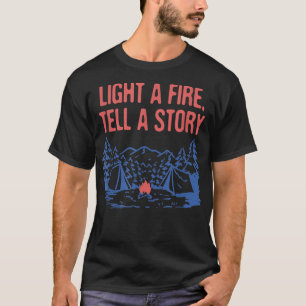 Camiseta Acenda Um Fogo Diga A Uma Campanha De Lareira