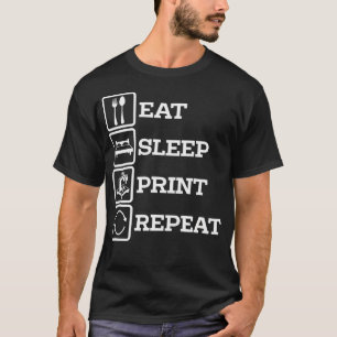 Camiseta Acessórios de Impressora 3D Coma Imprima Durma Rep