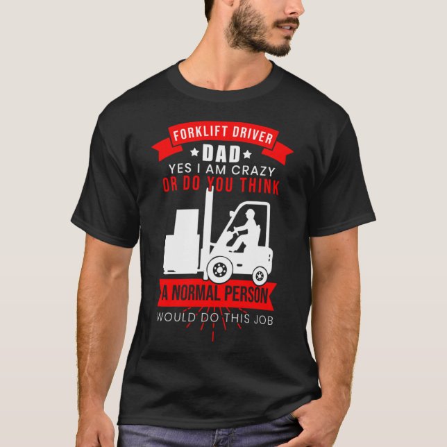 Camiseta Acessórios de Pai de driver para empilhador louco (Frente)