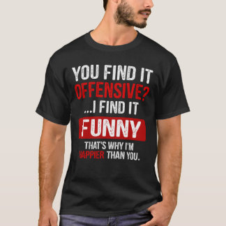Camiseta Acha Ofensivo? Acho Engraçado Humorístico.