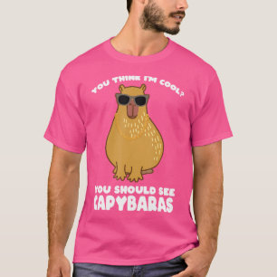 Camiseta Acha Que Estou Legal Que Deveria Ver Capybaras Cap