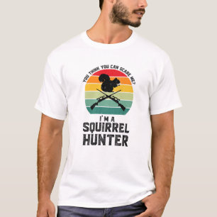 Camiseta Acha que sou um caçador de esquilo