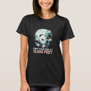 Camiseta Achar o Seu Zen a 13000 Pés de Altitude é Divertid