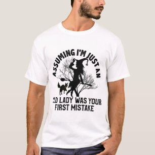 Camiseta Achar Que Sou Apenas Uma Velha Senhora Foi Seu Pri