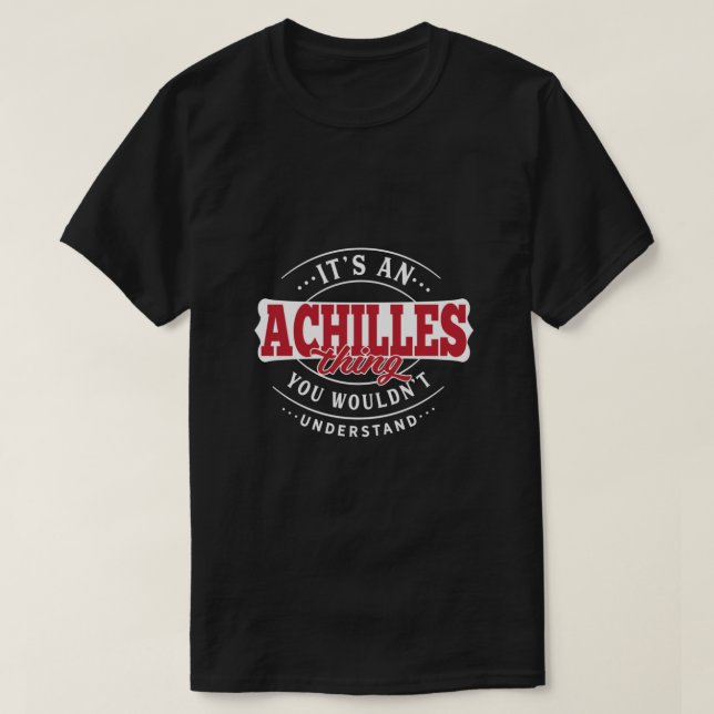 Camiseta Achilles Thing You Wouldn't Understand Essential (Frente do Design)
