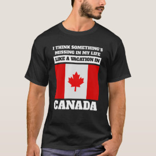 Camiseta Acho que algo está faltando no Canadá