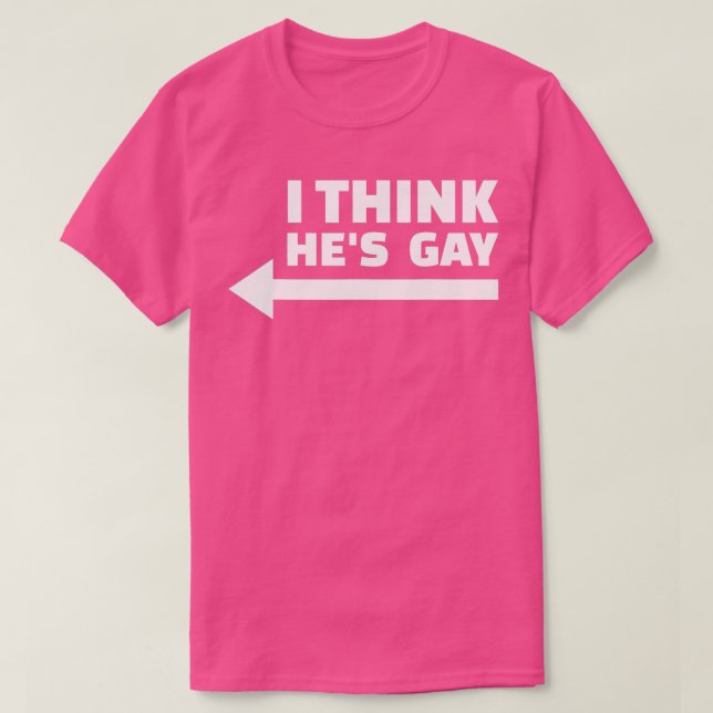 Camiseta Acho que ele é Gay LGBT do Orgulho Mês do Arco-Íri (Frente do Design)