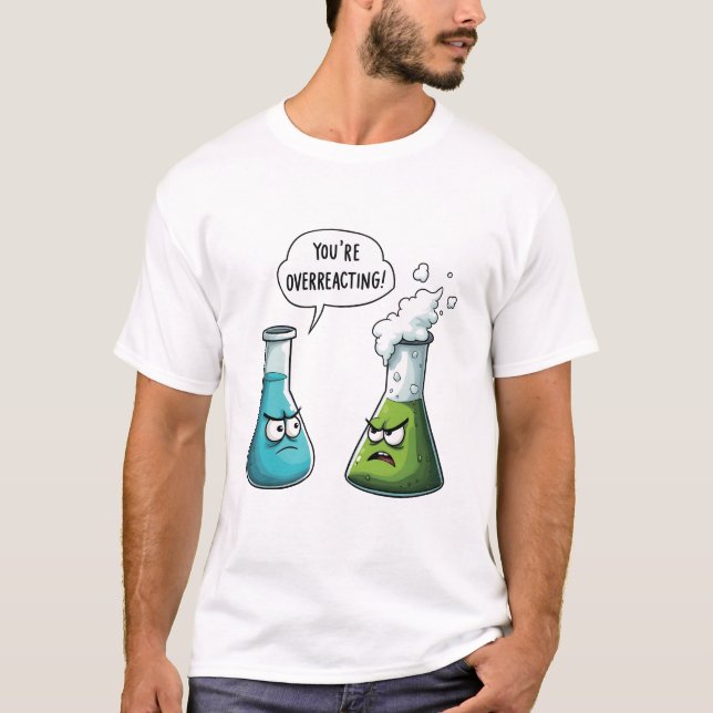 Camiseta Acho que está exagerando na ciência do Nerd. (Frente)