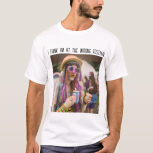 Camiseta Acho que estou no Festival Errado
