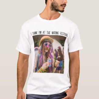 Camiseta Acho que estou no Festival Errado