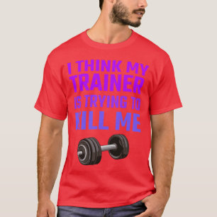Camiseta Acho que Myrainer está tentando me matar de rir