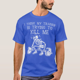 Camiseta Acho que Myrainer está tentando me matar Esqueleto