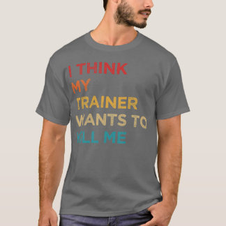Camiseta Acho que Myrainer quer matar minha família