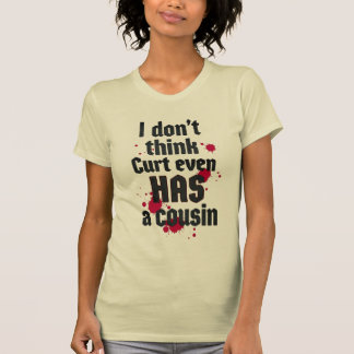 Camiseta Acho que o Curt nem tem primo