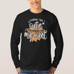Camiseta Acho Que Sou Bonita, Devias Ver A Minha Tia Louca.