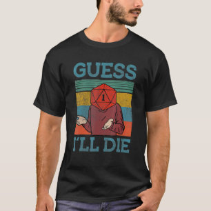 Camiseta Acho Que Vou Morrer Dungeon Incrível