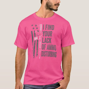 Camiseta Acho Sua Falta De Ammo Perturbante - Piada De Arma