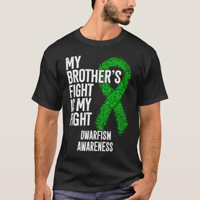 Camiseta Achondroplasia My Brother's Fight Is My Fight Dwar (Frente)