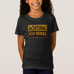 Camiseta ACHTUNG, Ich Denke - sinal de aviso alemão, perig