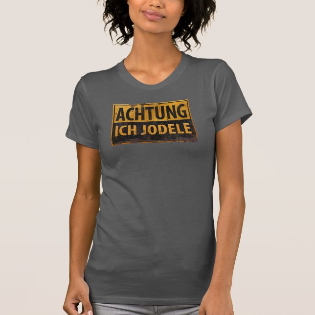 Camiseta ACHTUNG ICH JODELE - Símbolo alemão Yodel Danger (Frente)
