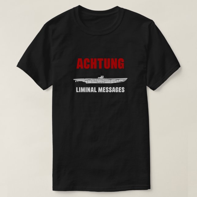 Camiseta Achtung - Mensagens finais SUB - U-Boat Essencial (Frente do Design)