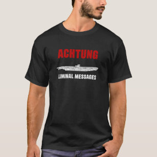 Camiseta Achtung - Mensagens finais SUB - U-Boat Essencial