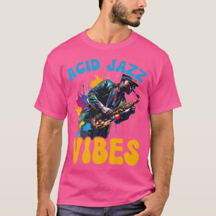 Camiseta Acid Jazz Músico Jazz Player Música Lover I Love