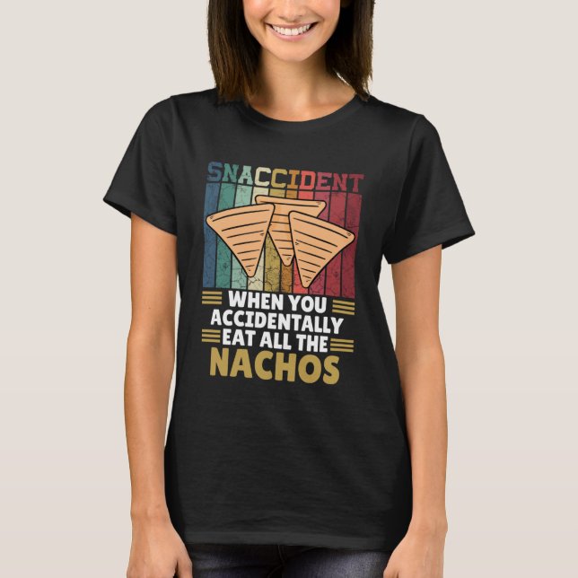 Camiseta Acidente Quando Você Come Acidentalmente Todo O Na (Frente)