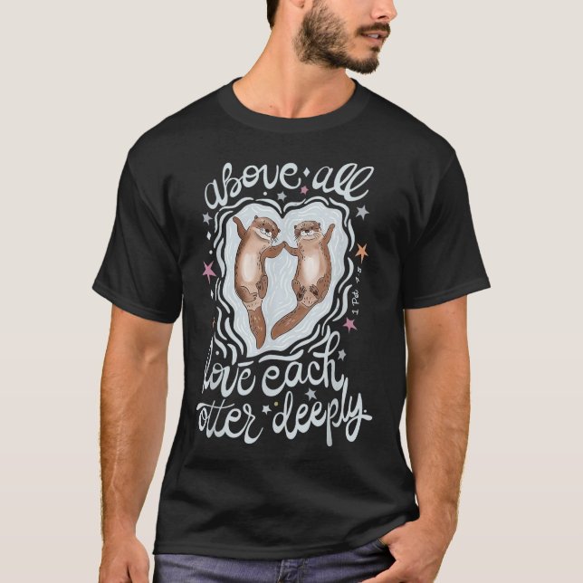 Camiseta Acima de tudo, amem-se profundamente (Frente)