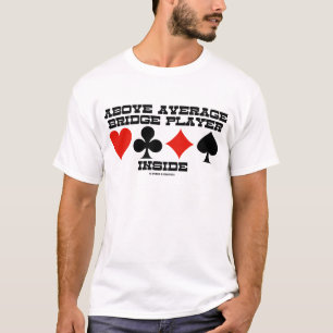 Camiseta Acima do interior médio do jogador de ponte (humor