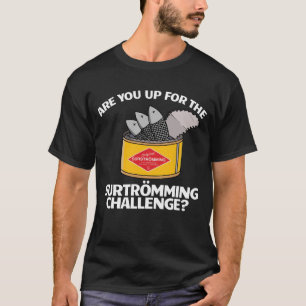 Camiseta Acima Para Surstromming Challenge Comida Sueca