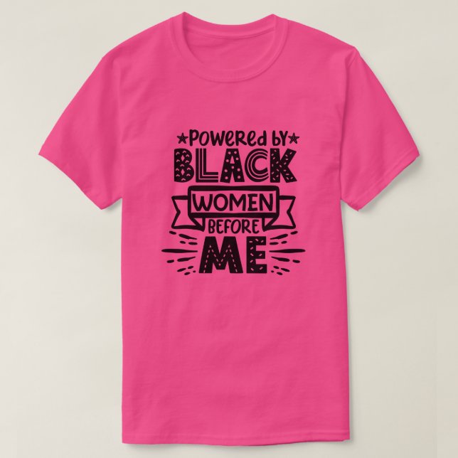 Camiseta Acionado por mulheres negras antes de mim01 (Frente do Design)