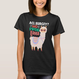 Camiseta Acl Surgey No Probllama Llama Alpaca Costume Ll