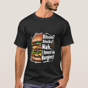 Camiseta Ações Bitcoin em que Invisto em Hambúrgueres u2013