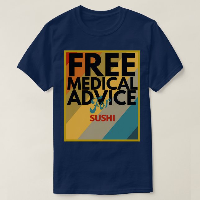 Camiseta Aconselhamento Médico Gratuito para Presente Sushi (Frente do Design)
