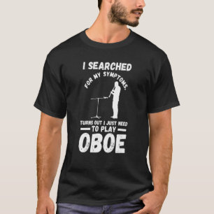 Camiseta Acontece que eu só preciso tocar oboé