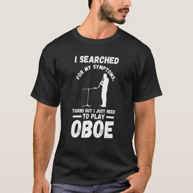 Camiseta Acontece que eu só preciso tocar oboé (Frente)