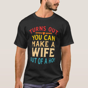 Camiseta Acontece Que Você Pode Fazer Uma Esposa Com Uma Ci