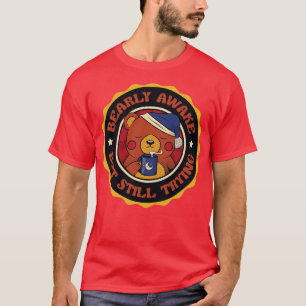 Camiseta Acorda cedo, mas ainda tentando ursinho de Tobe Fo