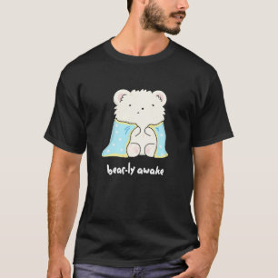 Camiseta Acorda Engraçado Urso Sonolento Pun Escuro BG