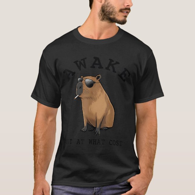 Camiseta Acorda, Mas A Que Custo Fumar Capybara Sarcastic (Frente)
