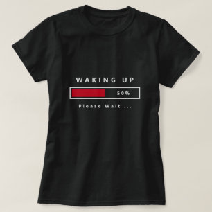 Camiseta Acordando - Aguarde - Personalizável -