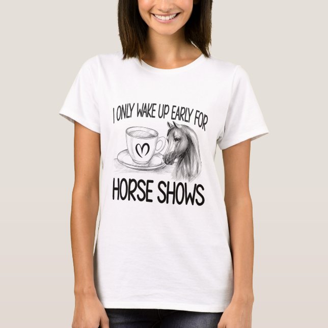 Camiseta Acordar Antecipado Para Cavalos Mostra Salto Do Sh (Frente)