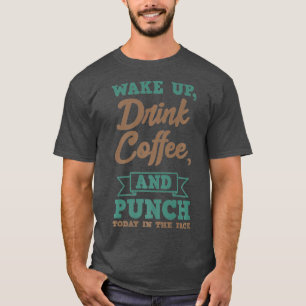 Camiseta Acordar Bebida Café Punch Hoje À Frente