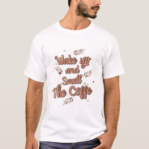 Camiseta Acordar e cheiro do café - café motivacional