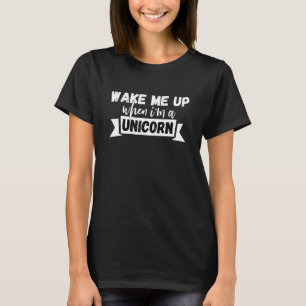 Camiseta Acordar-Me Quando Sou Um Unicórnio Para Pai Do Uni