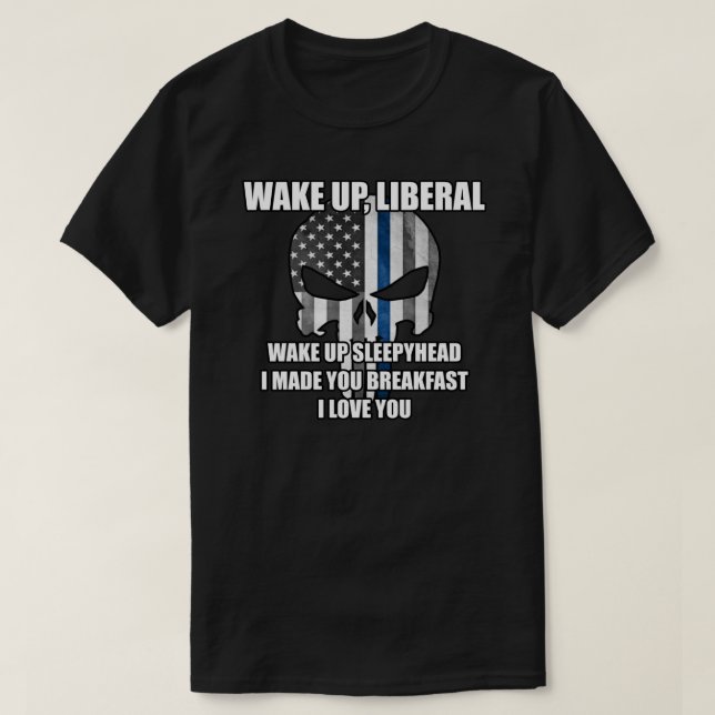 Camiseta Acordar para cima do adesivo liberal (Frente do Design)